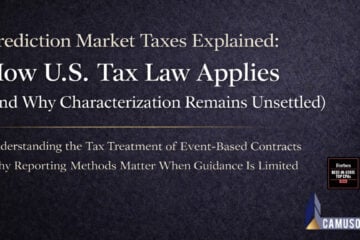 Prediction Market Taxes Explained: How U.S. Tax Law Applies (and Why Characterization Remains Unsettled)