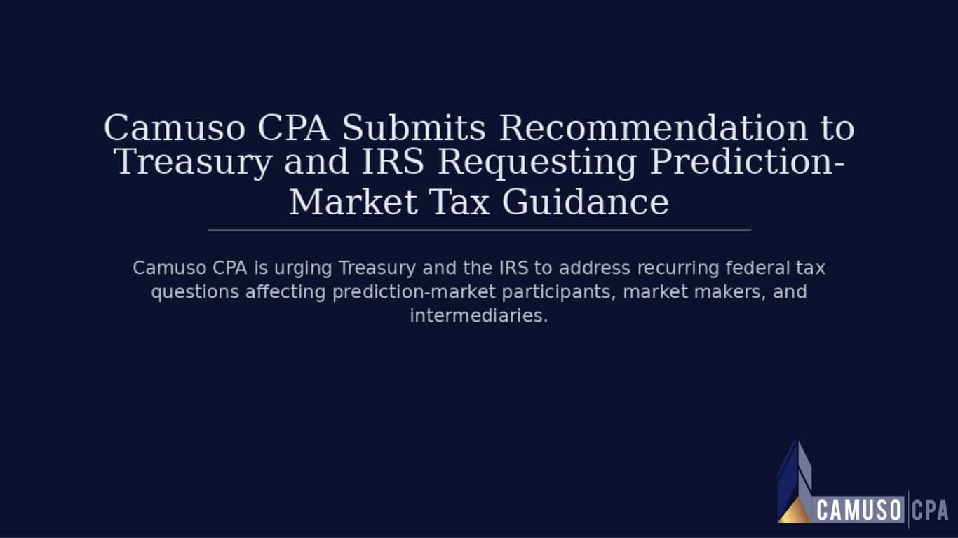 Camuso CPA Submits Recommendation to Treasury and IRS Requesting Prediction-Market Tax Guidance