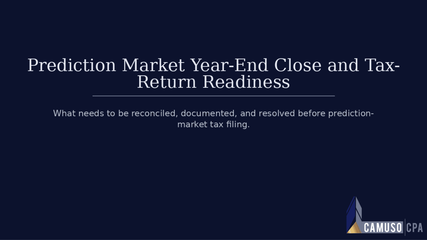 Prediction Market Year-End Close and Tax-Return Readiness
