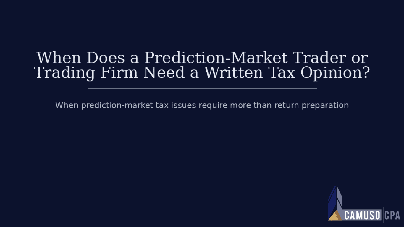 When Does a Prediction-Market Trader or Trading Firm Need a Written Tax Opinion?